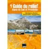 Livre Guide Du Relief Alpes Du Sud Et Provence - Gap Editions