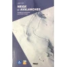 Livre NEIGE ET AVALANCHES Connaitre Et Comprendre Pour Limiter Le Risque - Frédéric Cabot - ANENA - Editions Glénat